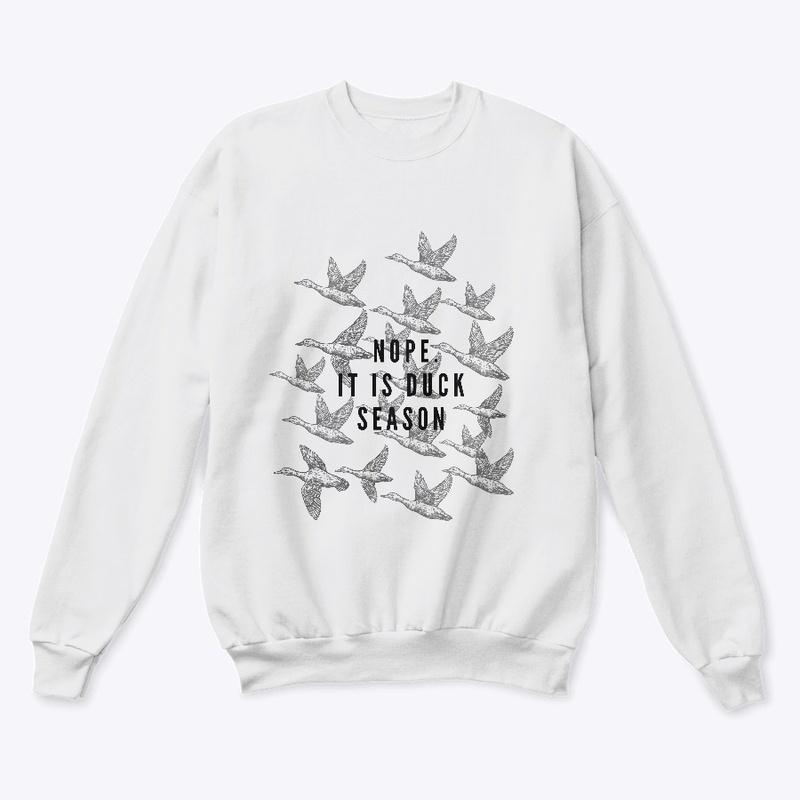 Duck Season Sweatshirt